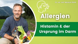 Allergien Histamin Intoleranz Ursprung im DARM  Dr rer nat Markus Stark [upl. by Paresh]