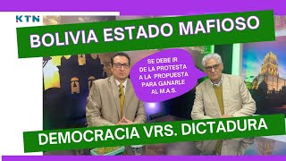 BOLIVIA ESTADO MAFIOSO DICTADURA VRS DEMOCRACIA EL DEBATE DEL MODELO DE ESTADO Y LAS PROPUESTAS [upl. by Nitsirhc]