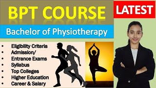 BPT Course Details Eligibility Entrance Exams Syllabus Salary and Career [upl. by Maccarone]