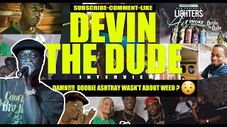 DevinTheDudeVEVO Doobie Ashtray wasnt about weed  how he got his name and more [upl. by Bartko]