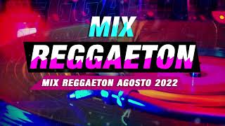 MIX REGGAETON BAILABLE AGOSTO 2022 SIN SELLO 🎧 [upl. by Jon577]