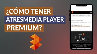 Cómo Tener Atresmedia Player Premium – Conoce las Ventajas del Paquete Premium [upl. by Karina]