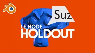 Blender  le node Holdout [upl. by Ackerley]