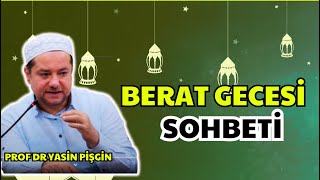 Berat Gecesi Sohbeti  Yasin Pişgin [upl. by Jerroll]