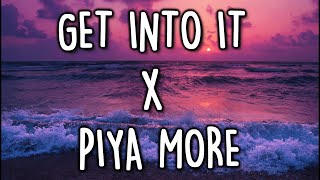 GET INTO IT x PIYA MORE LYRICS  Diffaddict Mashup Full Mashup  Doja Cat Lil Nas X Neeti Mohan [upl. by Eojyllib]