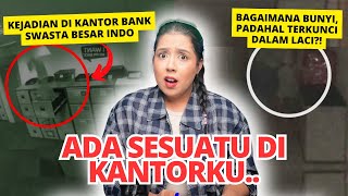 Pengalaman MISTIS di KANTOR BANK SWASTA  NERROR [upl. by Donatelli422]