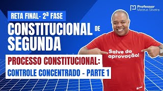 4 Constitucional de Segunda  Reta Final  Controle de Constitucionalidade  Parte 1 [upl. by Gurolinick]