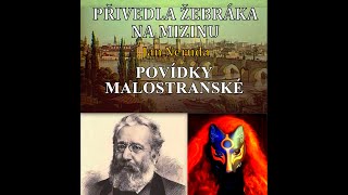 Přivedla žebráka na mizinu  Jan Neruda  POVÍDKY MALOSTRANSKÉ [upl. by Leighton]