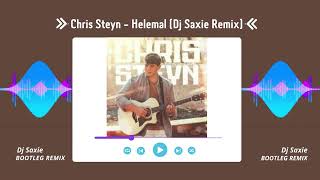 Chris Steyn  Helemal Dj Saxie Remix [upl. by Sitruc]