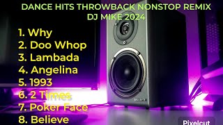 Dance Hits Throwback NonstopItalobanger Remix DJ Mike 2024 [upl. by Akimat]