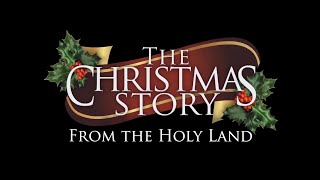 The Christmas Story from the Holy Land [upl. by Ahsiekel482]