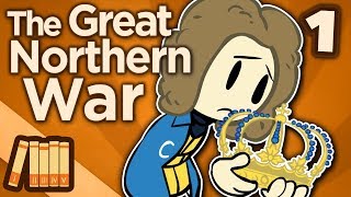 Great Northern War  When Sweden Ruled the World  Extra History  Part 1 [upl. by Ikim]