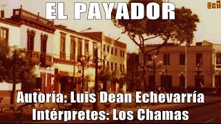 Los Chamas  El Payador Letras [upl. by Haerr664]