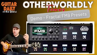 Demoing Crazy Presets  Fractal FM9 Sounds Colours amp Tones Guitar Daily Ep 213 [upl. by Lered]