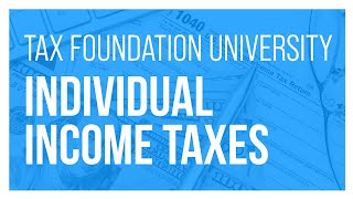 Tax Foundation University 2022 Session 2 The Individual Income Tax [upl. by Leslee]