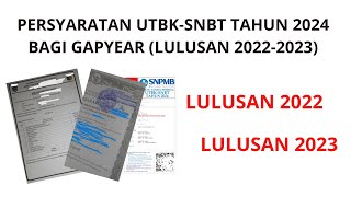 PERSYARATAN UTBKSNBT TAHUN 2024 BAGI GAPYEAR BAGI LULUSAN 20222023 [upl. by Neiman]