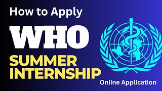 WHO Summer Internship 2023  Eligibility  Duration  Stipend  Selection Process  Being Pharmacist [upl. by Ellenrahs]