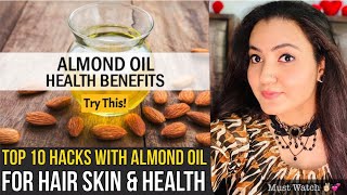 Almond Oil  10 Amazing Benefits For Hair Skin amp Health  Almond Oil For Hair  Preity प्रेरणा [upl. by Voe]