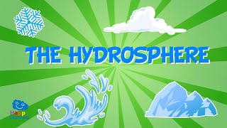 WHAT IS THE HYDROSPHERE  Educational Videos for Kids [upl. by Inalial]