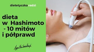 10 mitów dotyczących diety w Hashimoto Żywienie objawy diagnostyka i leczenie choroby Hashimoto [upl. by Adnical]