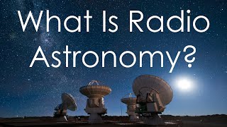 What is Radio Astronomy  SciWorx Astronomy [upl. by Bunow277]