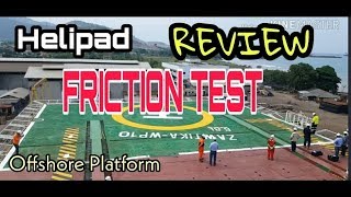 REVIEW  HELIPAD FRICTION TEST  Offshore Platform [upl. by Enawd]