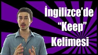 İngilizcede keep kelimesinin anlamı [upl. by Fonz]