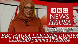 BBC HAUSA LABARAN DUNIYA Na RANA 🇳🇪🇳🇬 1782024 [upl. by Adnawaj855]