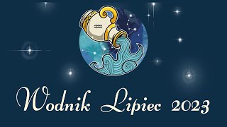 Wodnik  horoskop na lipiec 2023  przesłanie Anielskie [upl. by Nac521]