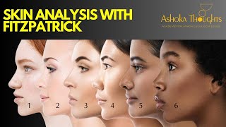 Know Skin Analysis with Fitzpatrick  Fitzpatrick Classification of Skin [upl. by Jamey]