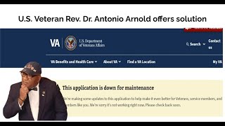 VA Application is down for maintenance Dr Antonio Arnold offers solutions veteranassistance [upl. by Darin165]