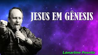 Lamartine Posella 2024  JESUS EM GÊNESIS [upl. by Anaylil]