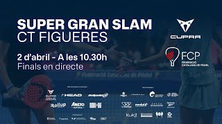 FINALS  Súper Gran Slam CT Figueres Federació Catalana de Pàdel [upl. by Egarton]