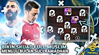 GUA BIKIN SKUAD FULL MUSLIM PES 2021 MOBILE SPESIAL MENUJU BULAN SUCI RAMADHAN [upl. by Brower]