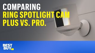 Comparing Ring Spotlight Cam Plus vs Pro Tech Tips from Best Buy [upl. by Helenka]