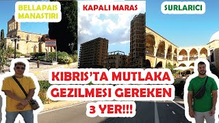 KIBRISTA MUTLAKA GEZÄ°LMESÄ° GEREKEN 3 YER  BELLAPAÄ°S MANASTIRI KAPALI MARAÅ SURLARÄ°Ã‡Ä° [upl. by D'Arcy]