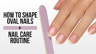 How To Shape Oval Nails  Nail Care Routine [upl. by Ennayoj140]