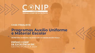 Case Finalista do Prêmio CONIP de Excelência 2024  Programas Auxílio Uniforme e Material Escolar [upl. by Hendrick]