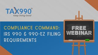 Compliance Command IRS 990 amp 990 EZ Filing Requirements [upl. by Ronda21]