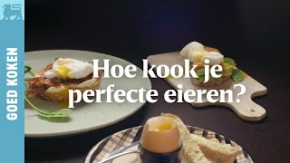 Hoe kook je perfecte eieren [upl. by Ayekel522]