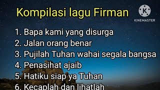 Kompilasi lagu FIRMAN  Original song  Krisman Mangapul  Official music video [upl. by Buschi114]