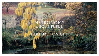 Metronomy x Bolis Pupul  Hold me tonight Official Visualiser [upl. by Wernher930]