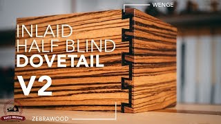 Inlaid Half Blind Dovetail Version 2 [upl. by Ole]