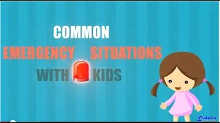 Common Emergency Situations With Kids [upl. by Ennaeel]