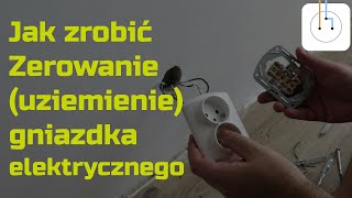 Jak zrobić zerowanie uziemienie gniazdka elektrycznego TNC [upl. by Ayeka]