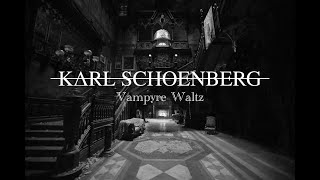 Karl Schoenberg  Vampyre Waltz  Dark Orchestral Waltz [upl. by Firooc]