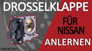 NISSAN Drosselklappe  EINFACH und SCHNELL Anlernen [upl. by Fernand]