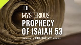 The Mysterious Prophecy of Isaiah 53 [upl. by Catrina]