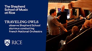 Traveling Owls flock to Paris for rehearsal performance with Shepherd School alum Cristian Măcelaru [upl. by Netsirhc539]