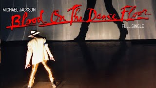 MICHAEL JACKSON  BLOOD ON THE DANCE FLOOR FULL SINGLE [upl. by Neerehs422]